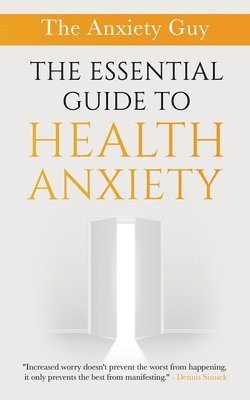 The Essential Guide To Health Anxiety 1