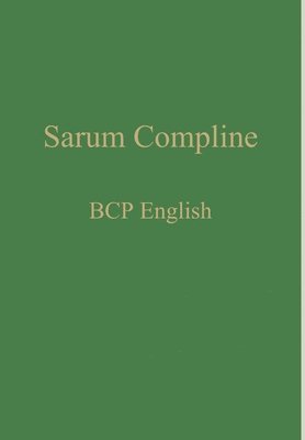 William Renwick - Sarum Compline, Inbunden