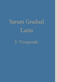 bokomslag Sarum Gradual Latin I