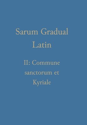 Sarum Gradual Latin II 1