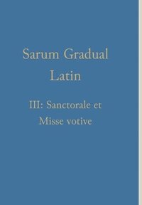 bokomslag Sarum Gradual Latin III