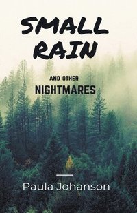 bokomslag Small Rain and Other Nightmares