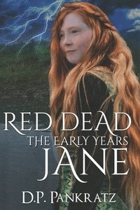 bokomslag Red Dead Jane, the Early Years