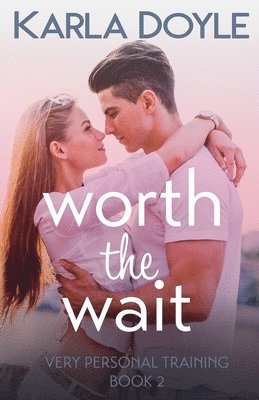 Karla Doyle - Worth the Wait, Häftad
