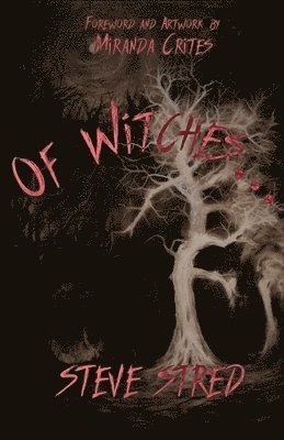 Steve Stred - Of Witches..., Häftad