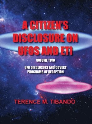 A Citizen's Disclosure on UFOs and Eti 1