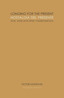 Longing for the present / Nostalgia del presente 1