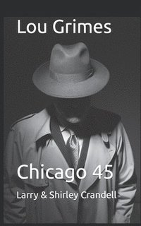 bokomslag Lou Grimes: Chicago 45