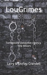 bokomslag Lou Grimes: Tombstone Detective Agency - The Moors