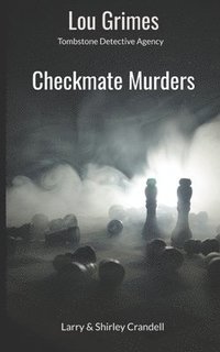 bokomslag Lou Grimes, Tombstone Detective Agency: Checkmate Murders
