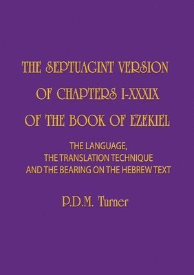 bokomslag Septuagint Version of Chapters I-XXXIX of the Book of Ezekiel