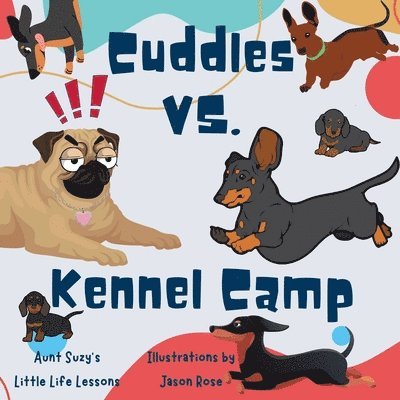 Suzanne G DesRochers, Jason D Rose, Suzanne G. DesRochers, Jason D. Rose, Suzanne G Desrochers - Cuddles VS. Kennel Camp, Häftad