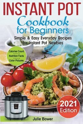 bokomslag Instant Pot Cookbook for Beginners