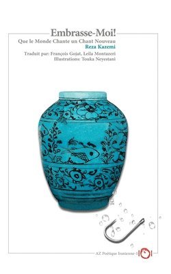 Embrasse-Moi ! Que Le Monde Chante Un Chant Nouveau, Häftad