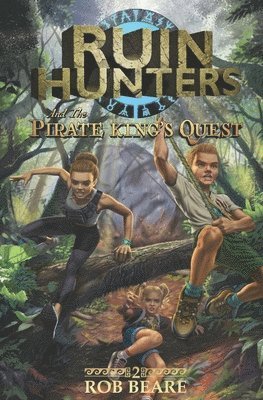 Ruin Hunters and the Pirate King's Quest 1