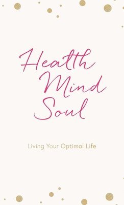 Health Mind Soul 1