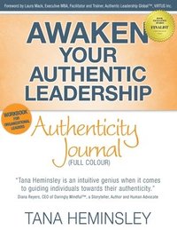 bokomslag Awaken Your Authentic Leadership - Authenticity Journal (Full Colour)