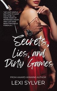bokomslag Secrets, Lies, and Dirty Games