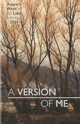 Shuswap Association of Writers, Scott Fitzgerald Gray - Version of Me, Häftad