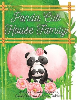 Sarah Ouldzini, Adam Ouldzini, Chantal Magracia - Panda Cub House Family, Häftad