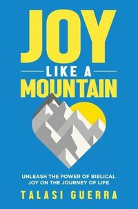 bokomslag Joy Like a Mountain