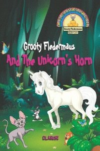 bokomslag Grooty Fledermaus And The Unicorn's Horn