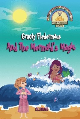 bokomslag Grooty Fledermaus And The Mermaid's Magic