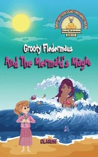 bokomslag Grooty Fledermaus And The Mermaid's Magic