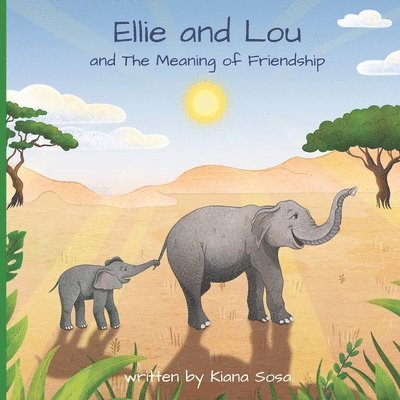 Ellie and Lou: and The Meaning of Friendship 1