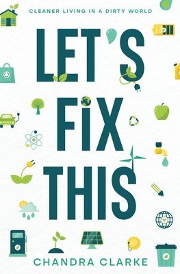 Chandra Clarke - Let's Fix This, Häftad