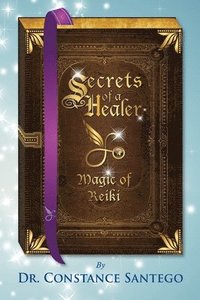 bokomslag Secrets of a Healer - Magic of Reiki