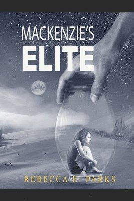 Rebecca Parks - Mackenzie's Elite, Häftad