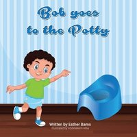 bokomslag Bob goes to the potty
