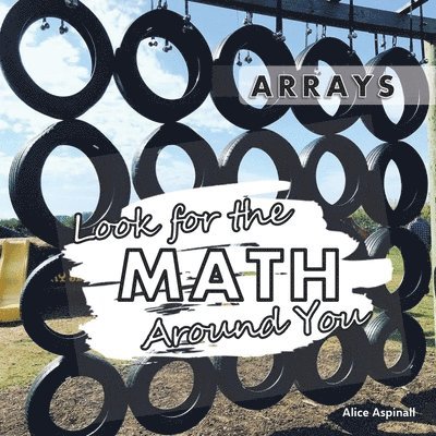 Look for the Math Around You: Arrays 1