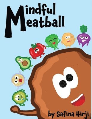 Safina Hirji, L Howe - Mindful Meatball, Häftad