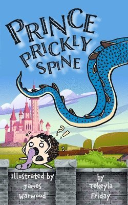 Tekeyla Friday - Prince Prickly Spine, Häftad