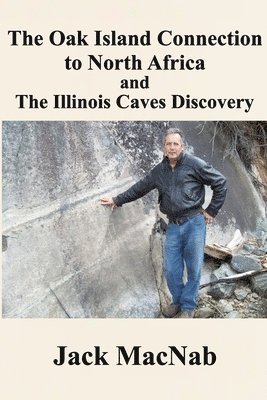 The Oak Island Connection to North Africa & the Illinois Caves Discovery 1