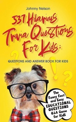 bokomslag 537 Hilarious Trivia Questions for Kids