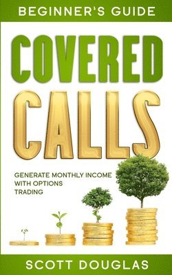 Covered Calls Beginner's Guide 1