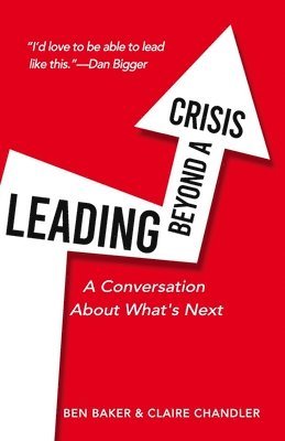 Leading Beyond a Crisis 1