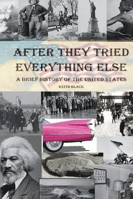 Keith Black - After They Tried Everything Else, Häftad