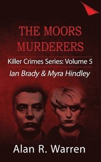 bokomslag Moors Murders; Ian Brady & Myra Hindley