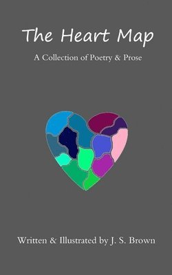 bokomslag The Heart Map: A Collection of Poetry & Prose