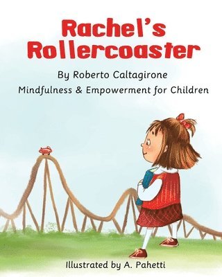 bokomslag Rachel's Rollercoaster: Mindfulness and Empowerment for Children