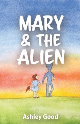 bokomslag Mary & the Alien