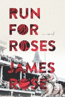 James Rose - Run For Roses, Häftad