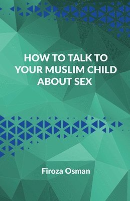 How to talk to your Muslim child about sex 1