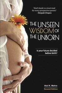 bokomslag The Unseen Wisdom of the Unborn