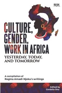 bokomslag Culture, Gender, Work in Africa