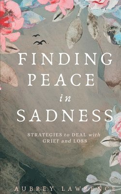 Finding Peace in Sadness 1